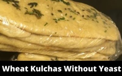 Fabulous Wheat Kulcha Without Yeast In Your Kitchen