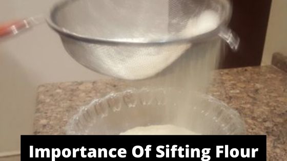 Importance of Sifting flour