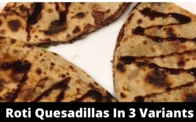 Veg Quesadilla Recipe Indian with Leftover Roti