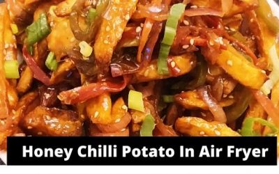 Honey Chilli Potato In Air Fryer