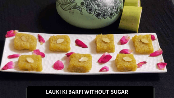 Lauki Barfi Recipe Without Refined Sugar