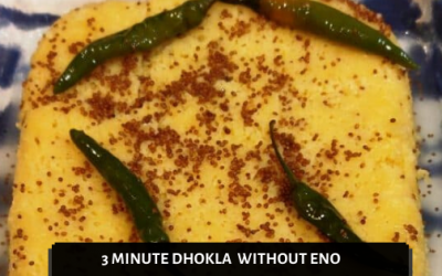 3 Minute Besan Dhokla Without Eno