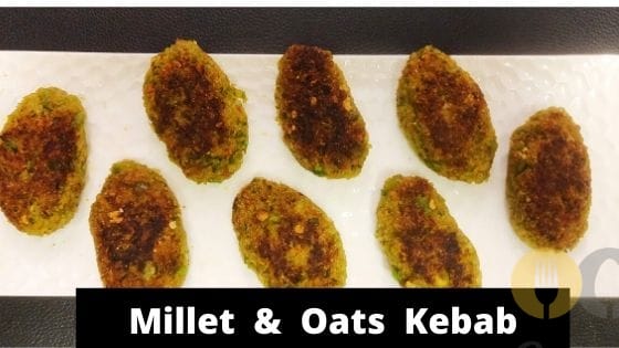 Millet  Kebab with Oats