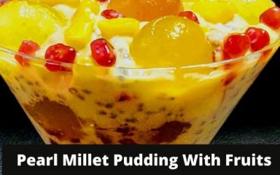 Pearl Millet Pudding With Fruits| Bajra & Fruit Pudding