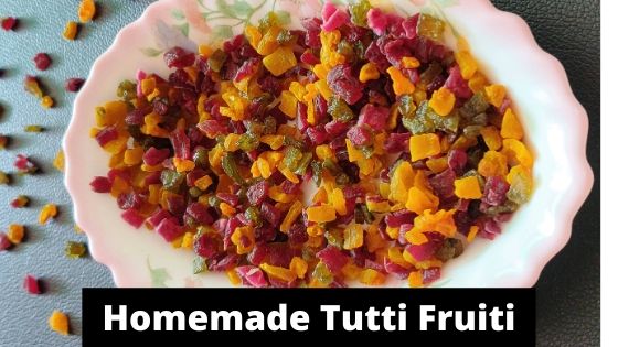 Homemade tutti fruiti recipe with natural colours